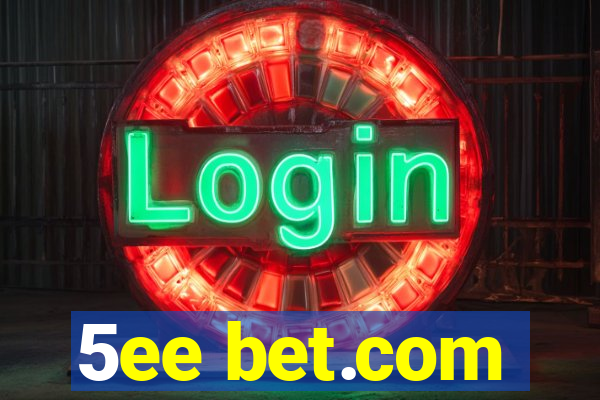 5ee bet.com